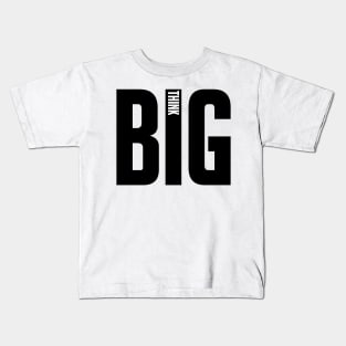 Think Big Kids T-Shirt